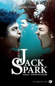 Dixen Victor - Jack Spark saison 3 Hiver Nucléaire